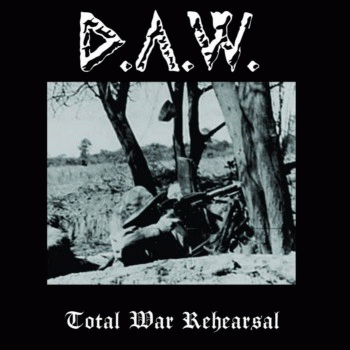 Die At War : Total War Rehearsal Die At War : Total War Rehearsal